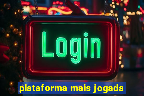 plataforma mais jogada